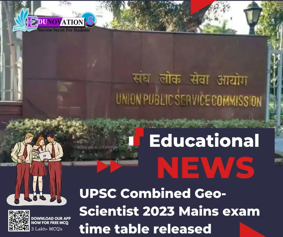 Upsc Combined Geo Scientist Mains Exam Time Table Released