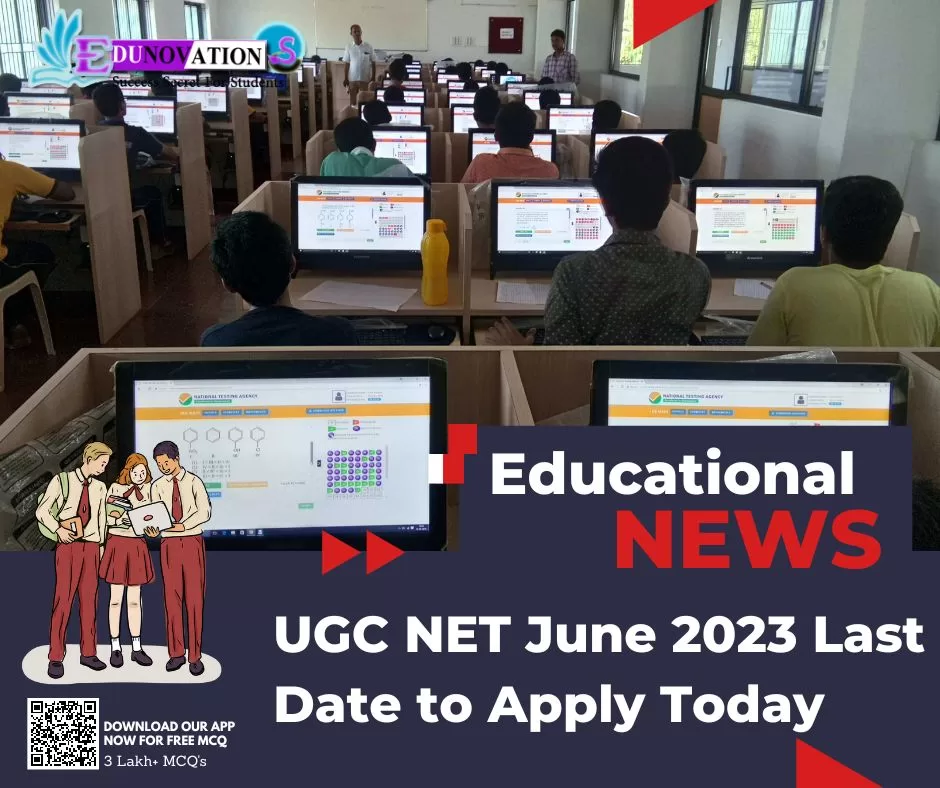 UGC NET June 2023 Last Date To Apply Today Edunovations