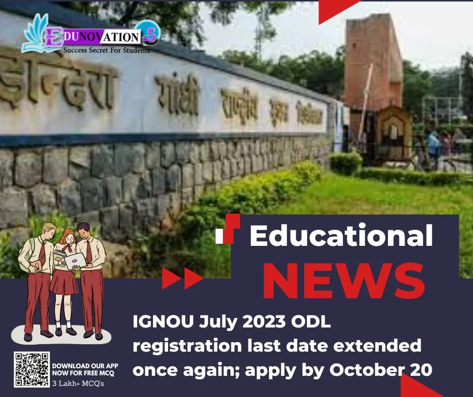 Ignou July Odl Registration Last Date Extended Once Again Apply