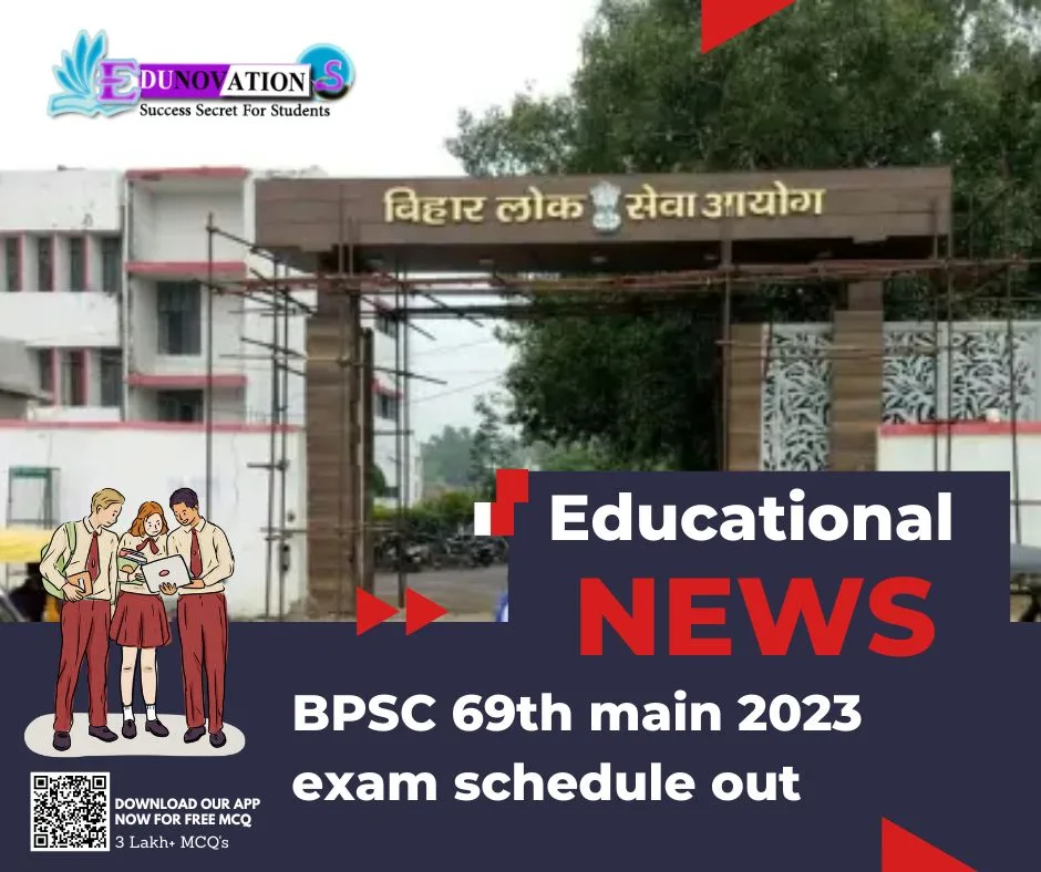 BPSC 69th Main 2023 Exam Schedule Out Edunovations