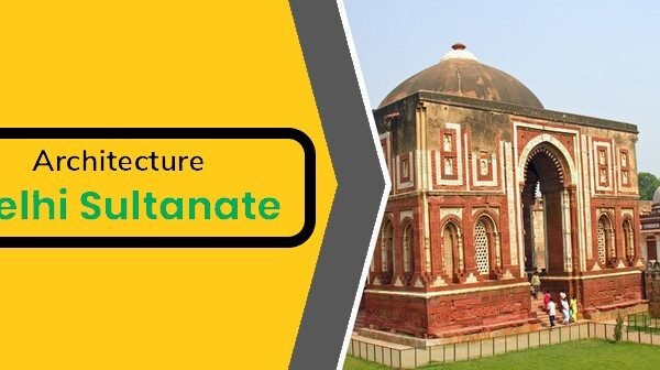 Delhi Sultanate Art and Architecture
