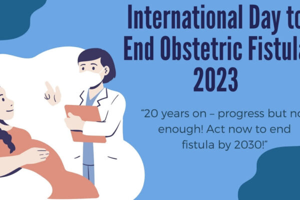 International Day to End Obstetric Fistula 2023