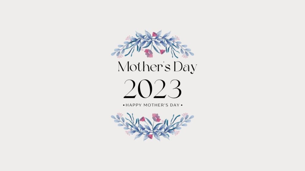 Mother's Day 2023