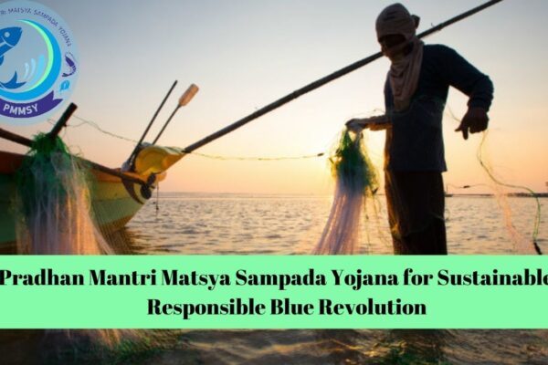 Pradhan Mantri Matsya Sampada Yojana