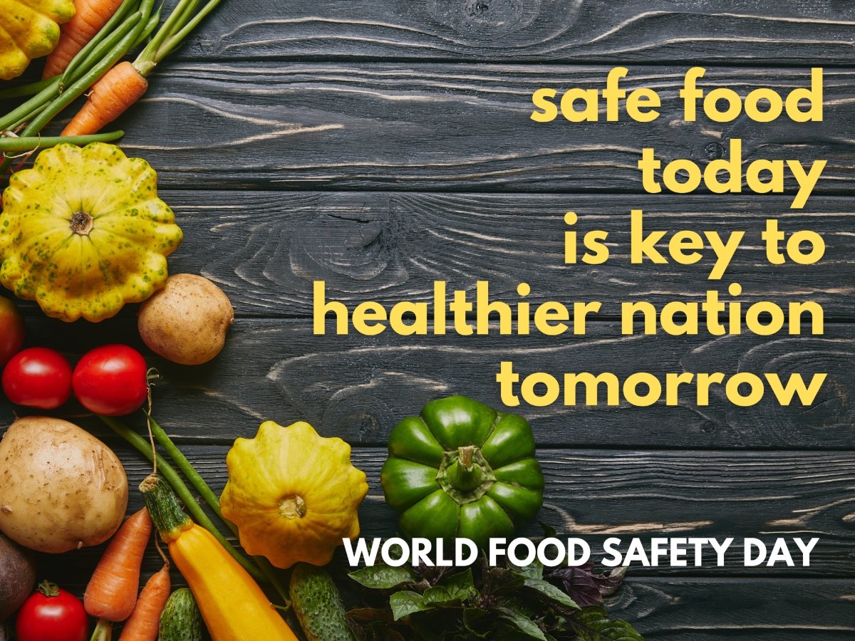 World Food Safety Day 2023 Ensuring Safe And Nutritious Food For