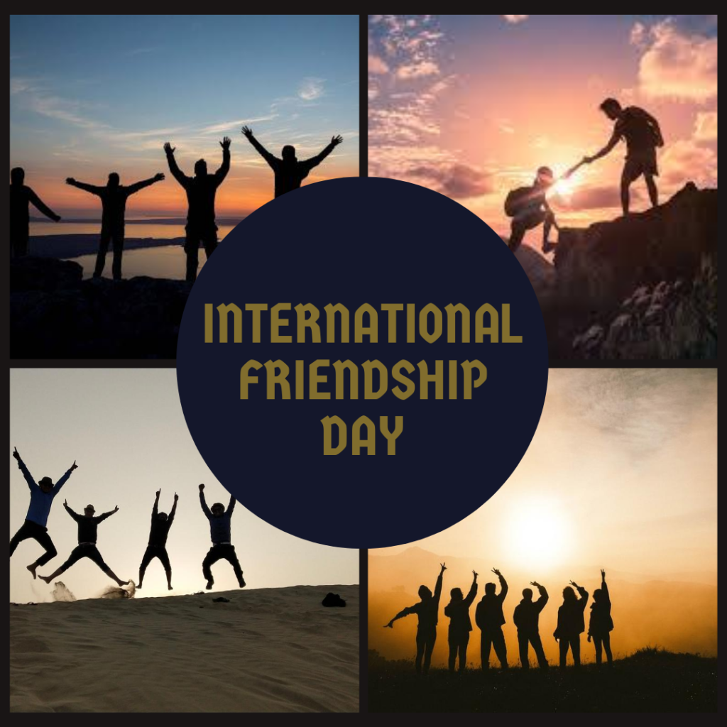 "International Day of Friendship significance"
