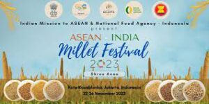 "ASEAN-India Millet Festival"