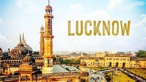 "Lucknow capital significance"
