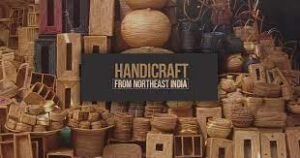 Northeast India Arts and Crafts