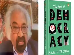 Sam Pitroda democracy book