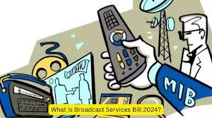 Broadcast Services Bill 2024 India