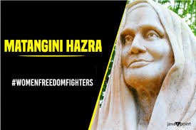 Matangini Hazra freedom fighter