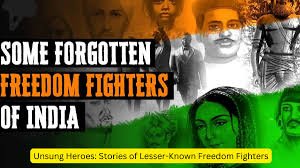 Unsung freedom fighters of India