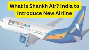 Shankh Air new airline launch