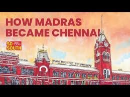 Chennai name change history