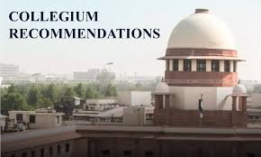 Supreme Court collegium judge recommendations
