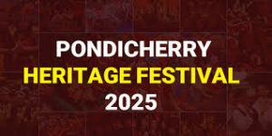 Pondicherry heritage festival 2025