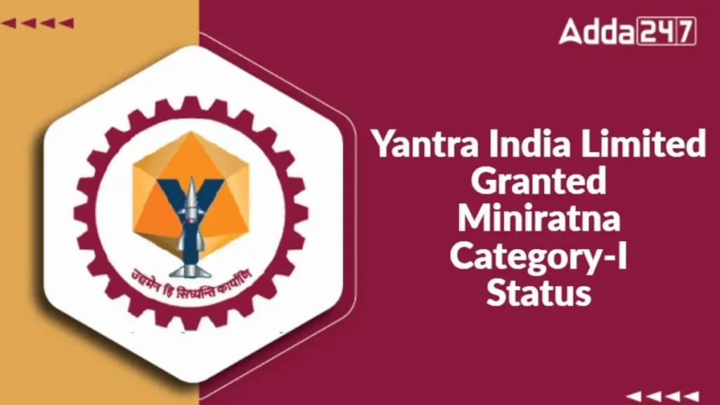 Yantra India Limited Miniratna Status