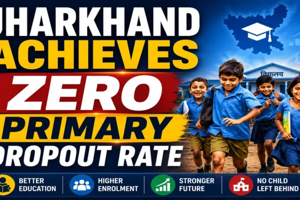 Jharkhand Zero Primary Dropout Rate 2024-25