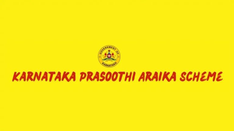 Karnataka Prasoothi Araike Scheme 2026: Eligibility, Benefits, Financial Assistance and Application Process
