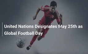 विश्व फुटबॉल दिवस का महत्व
