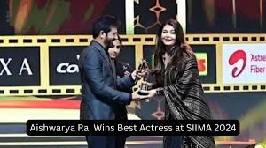 ऐश्वर्या राय सर्वश्रेष्ठ अभिनेत्री SIIMA 2024