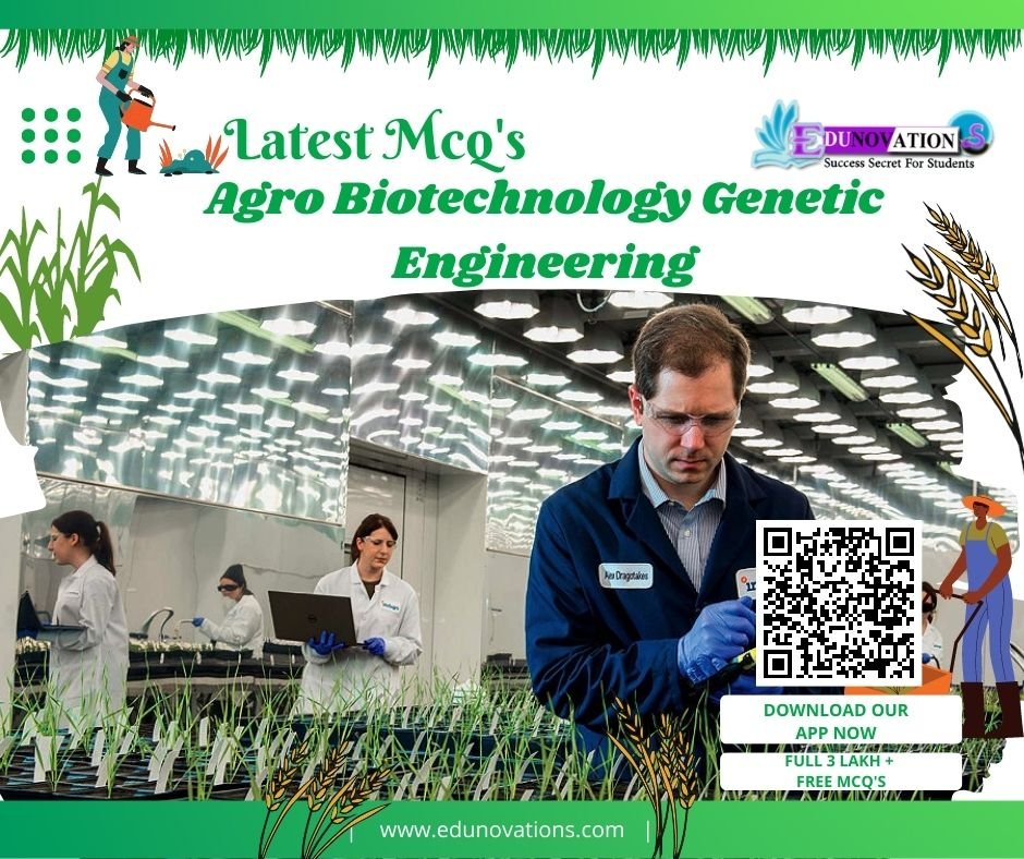 Agro Biotechnology Genetic Engineering Mcq