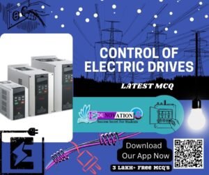 Control of Electric Drives MCQ