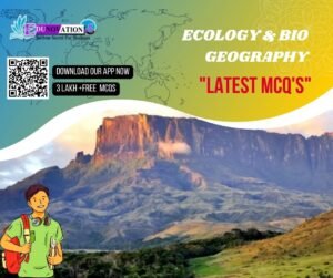 Ecology and Bio Geography Mcq