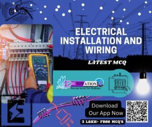 Electrical Installation and Wiring MCQ