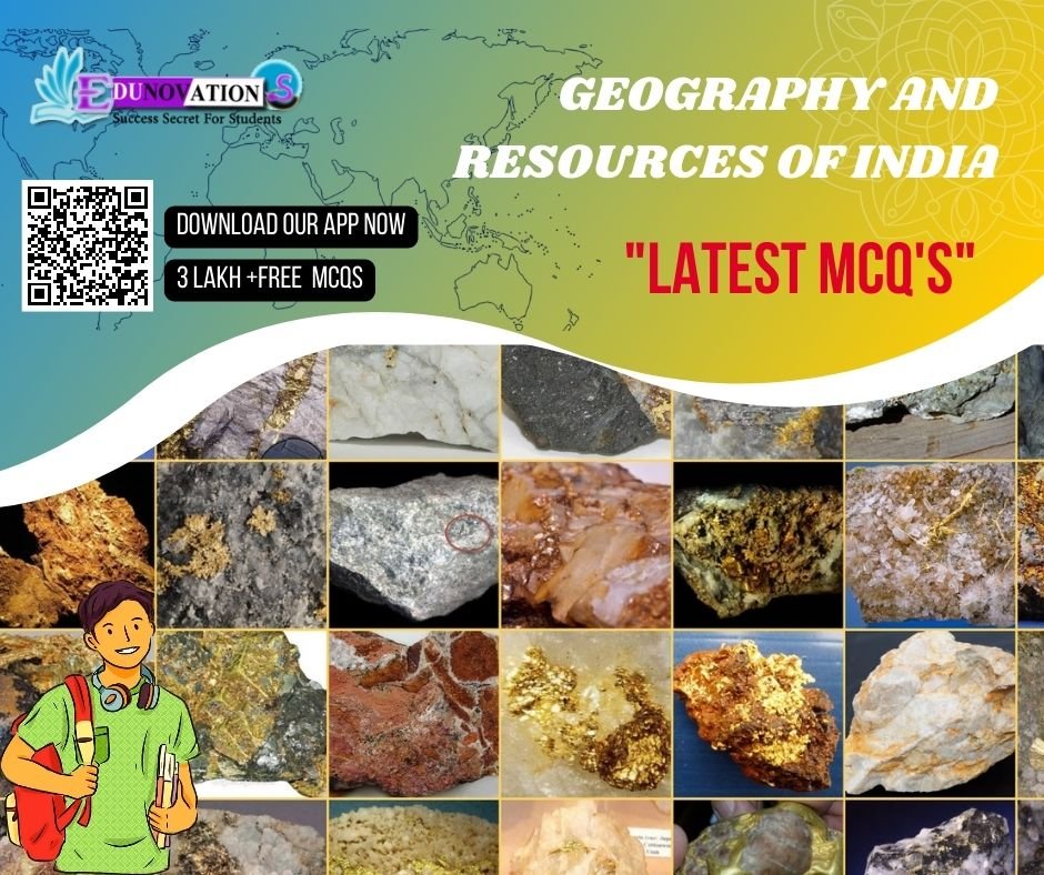 Geography and Resources of India Mcq