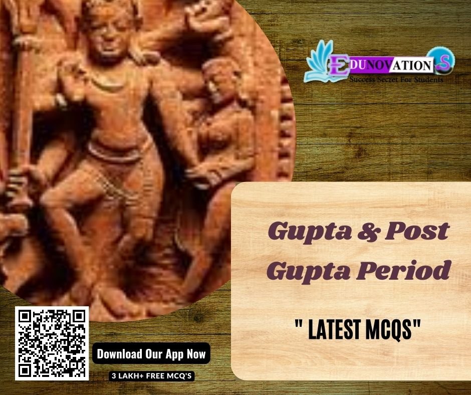 Gupta And Post Gupta Period Indian History Gk Mcq Mcqs Multiple Choice Questions