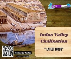 Indus Valley Civilization MCQ