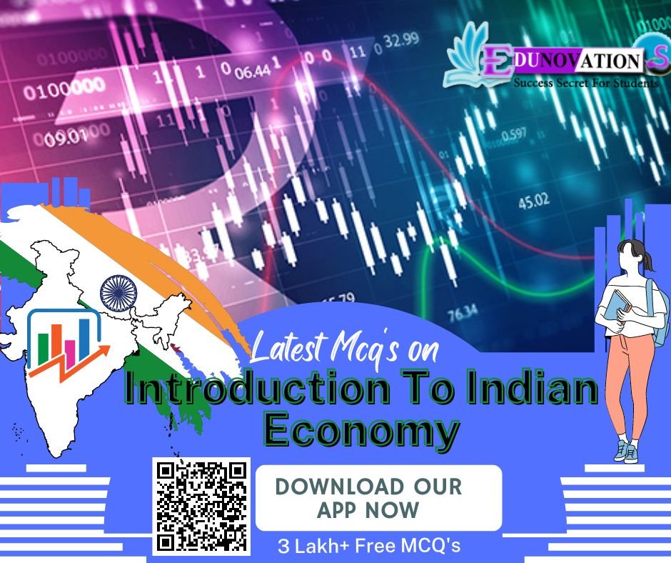 Introduction To Indian Economy MCQ'