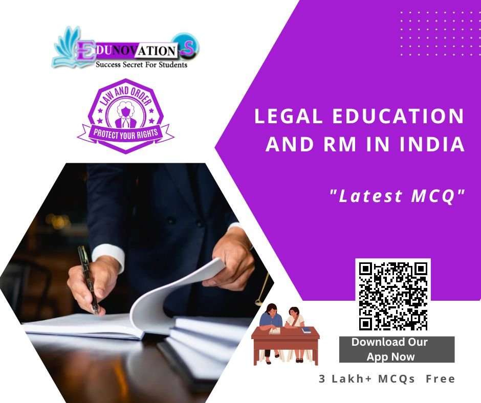 Legal Education and RM IN INDIA MCQ