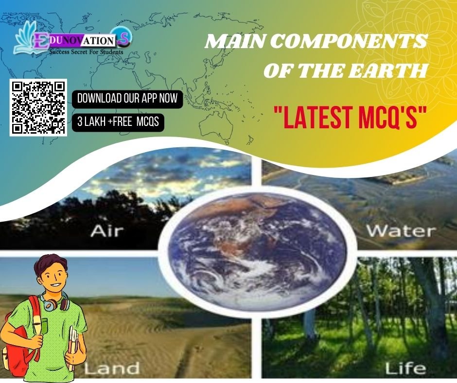 Main Components of the Earth Mcq