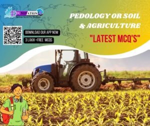 Pedology Or Soil and Agriculture Mcq