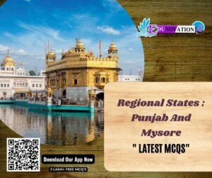 Regional States _ Punjab And Mysore