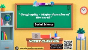 Geography - Major domains of the earth
