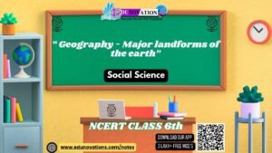 Geography - Major landforms of the earth