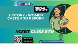 History - Women, Caste and Reform