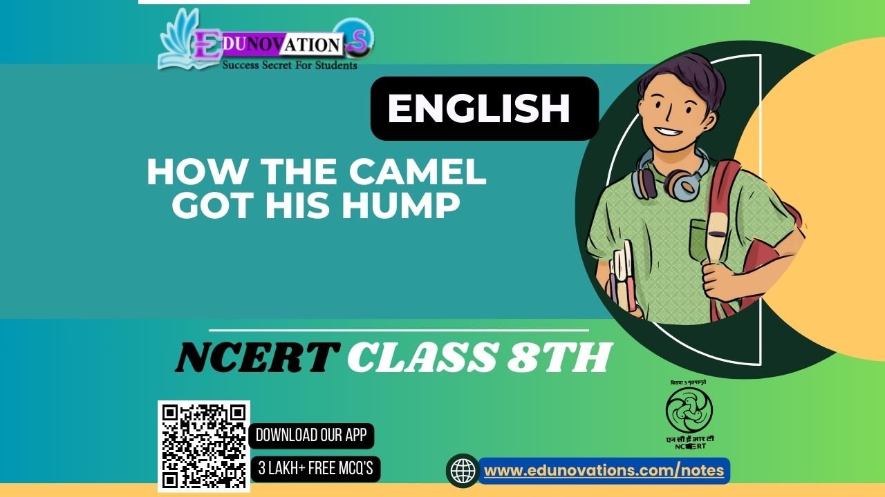 How the Camel Got His Hump