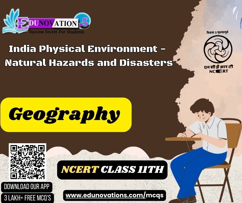 India Physical Environment - Natural Hazards and Disasters