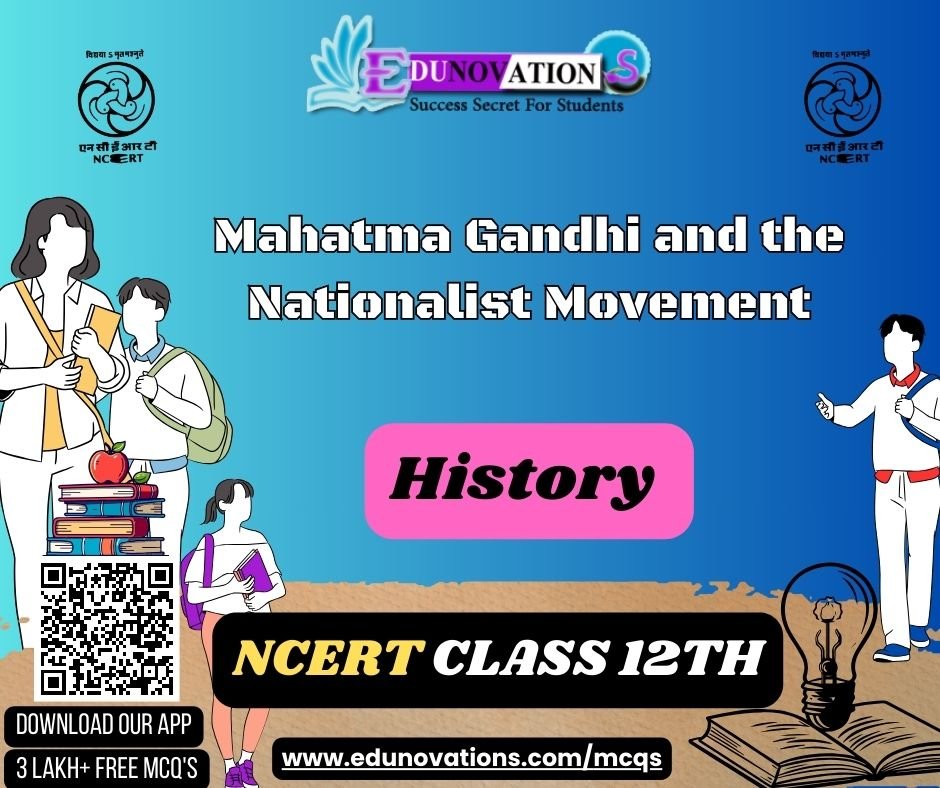 Mahatma Gandhi and the Nationalist Movement