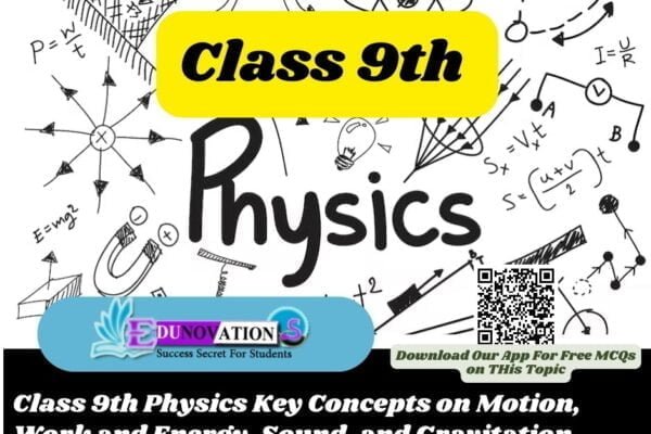 Class 9th Physics Key Concepts