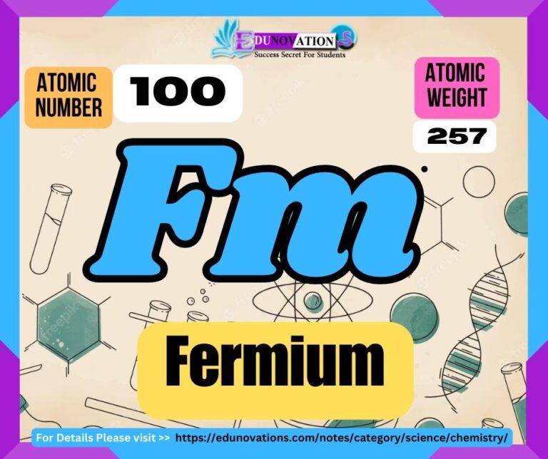 Fermium Properties, usage, isotopes, methods of production and applications