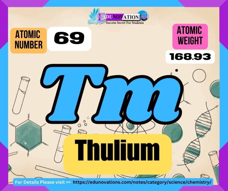 Thulium Properties, usage, isotopes, methods of production and applications