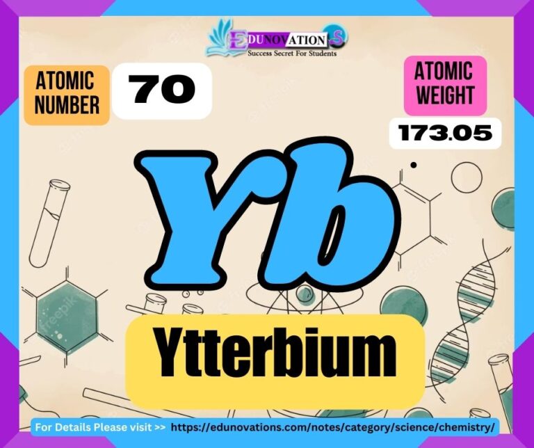 Ytterbium Properties, usage, isotopes, methods of production and applications