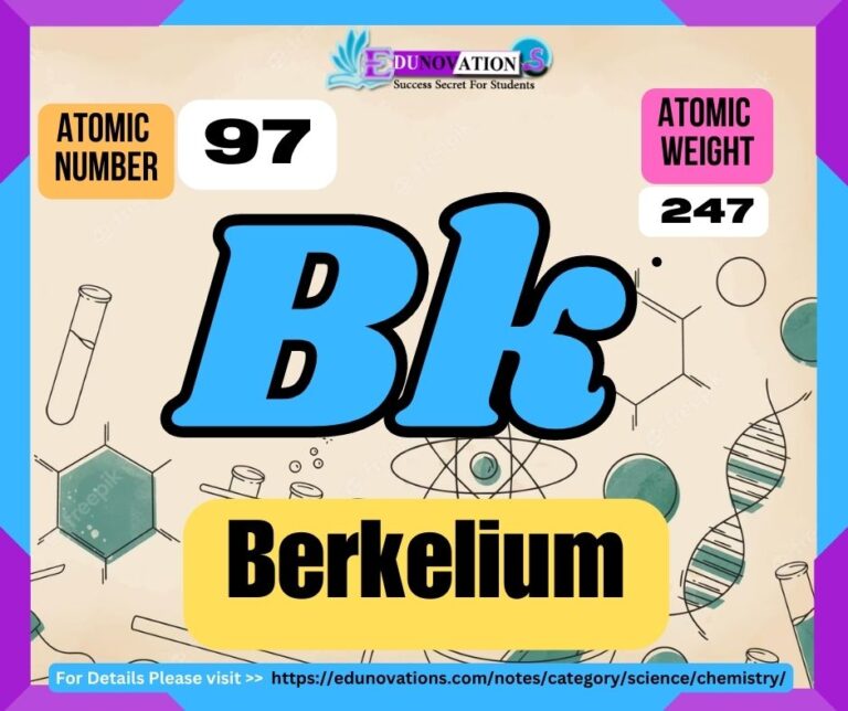 Berkelium Properties, usage, isotopes, methods of production and applications