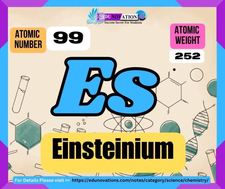 Einsteinium Properties, usage, isotopes, methods of production and applications